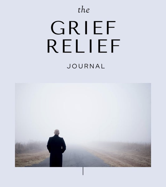 Grief Relief Journal - For Adults