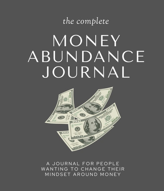 The Complete Money Abundance Journal